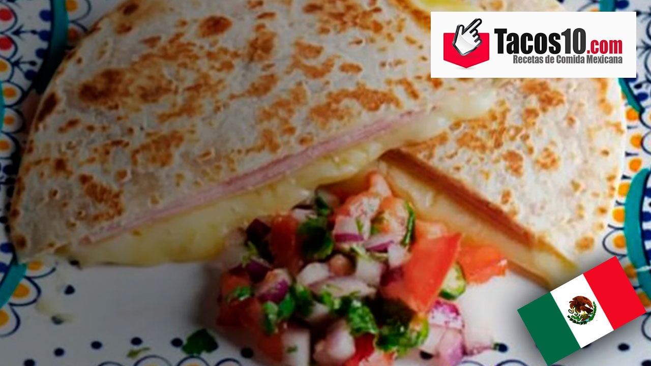 ¿Cómo hacer Quesadillas de queso manchego? Comidas Mexicanas【Tacos10】